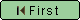 [<< First]